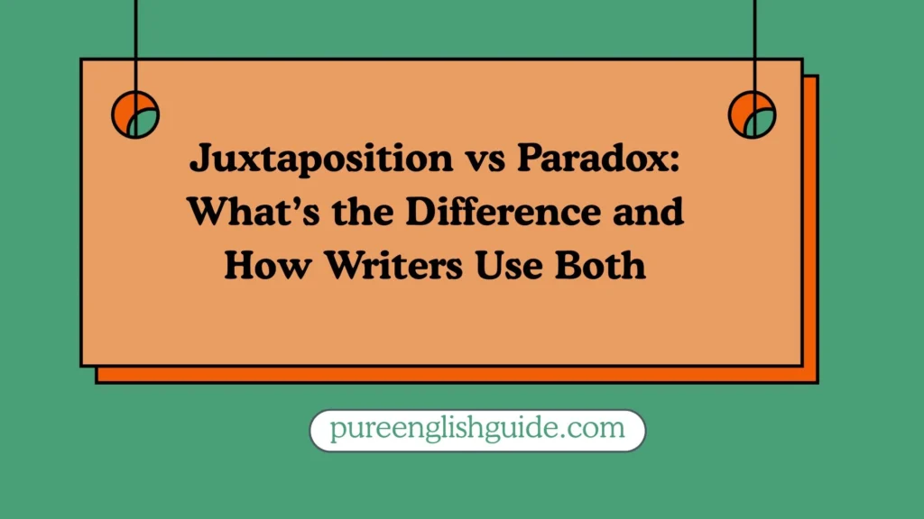 Juxtaposition vs Paradox