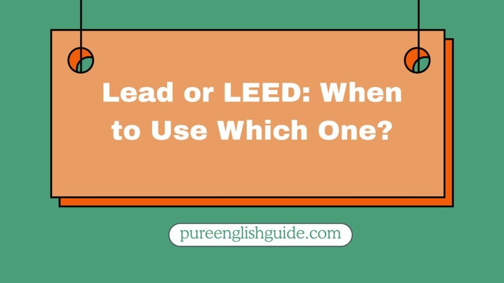 Lead or LEED