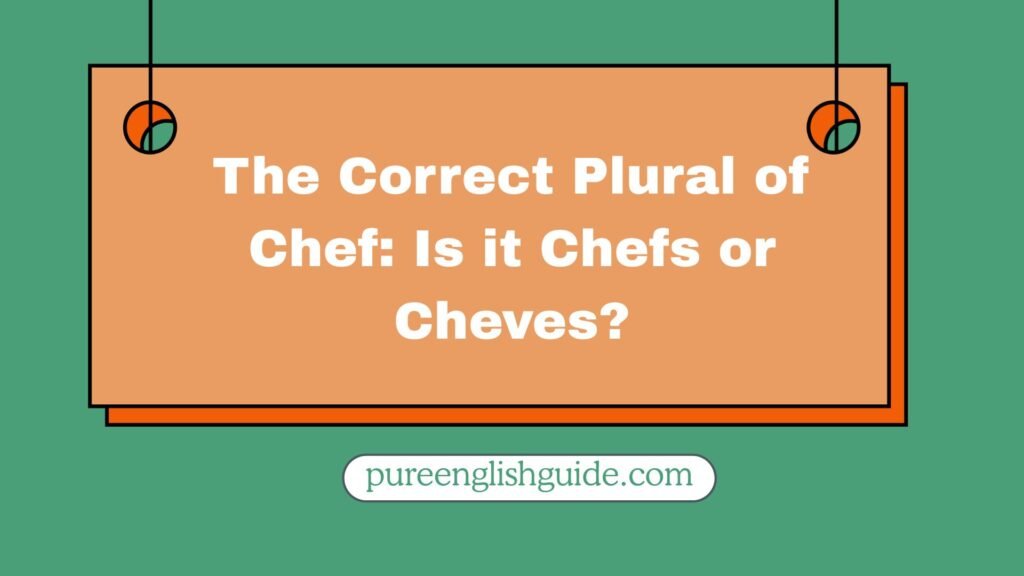 The Correct Plural of Chef