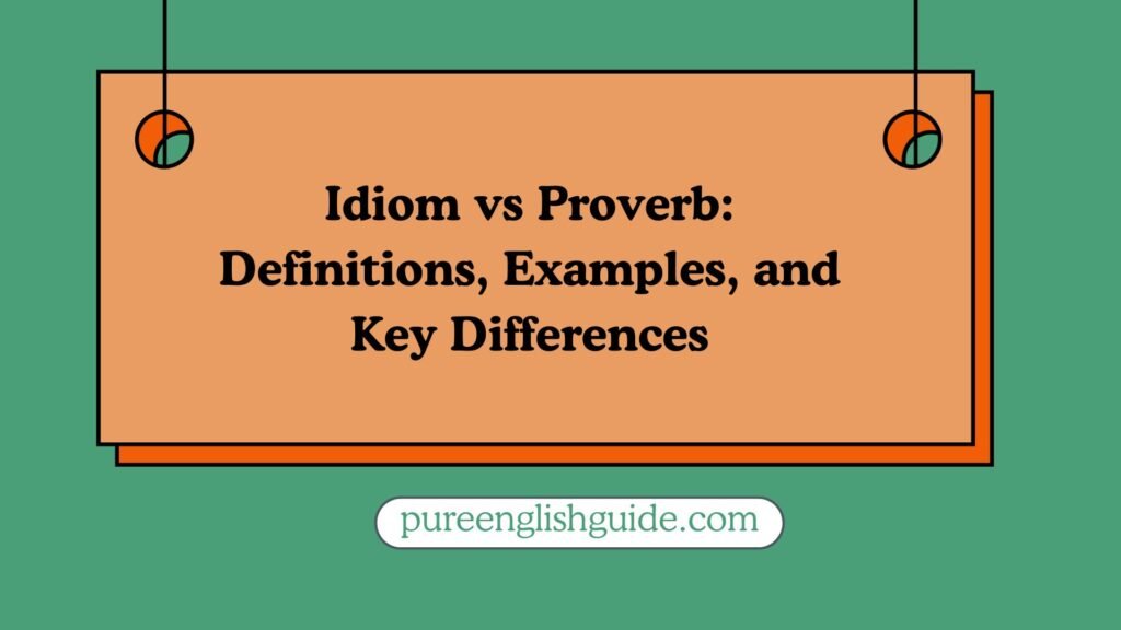 Idiom vs Proverb
