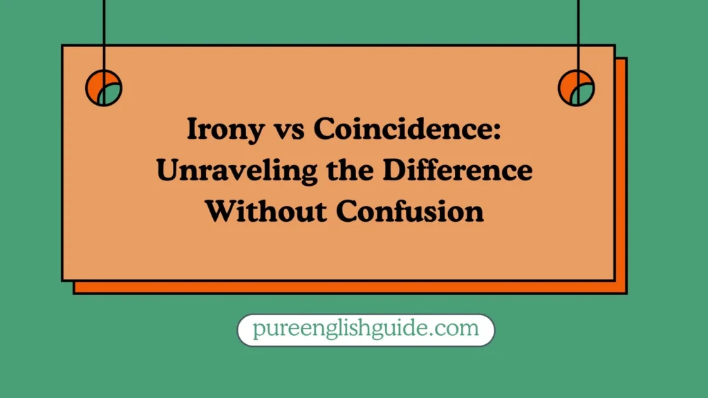 Irony vs Coincidence