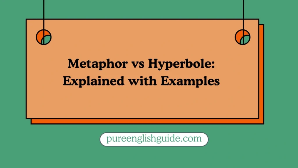 Metaphor vs Hyperbole