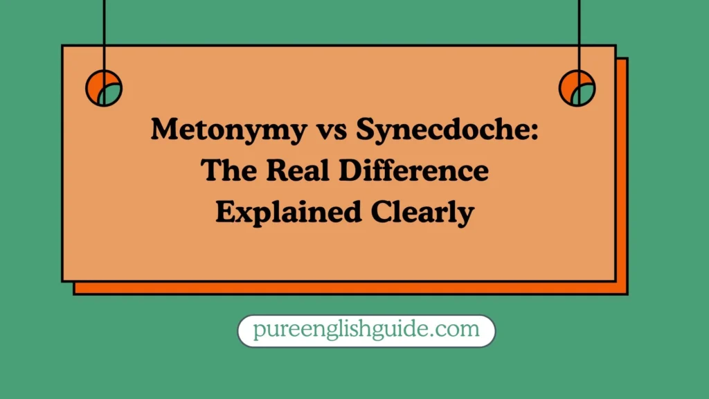 Metonymy vs Synecdoche