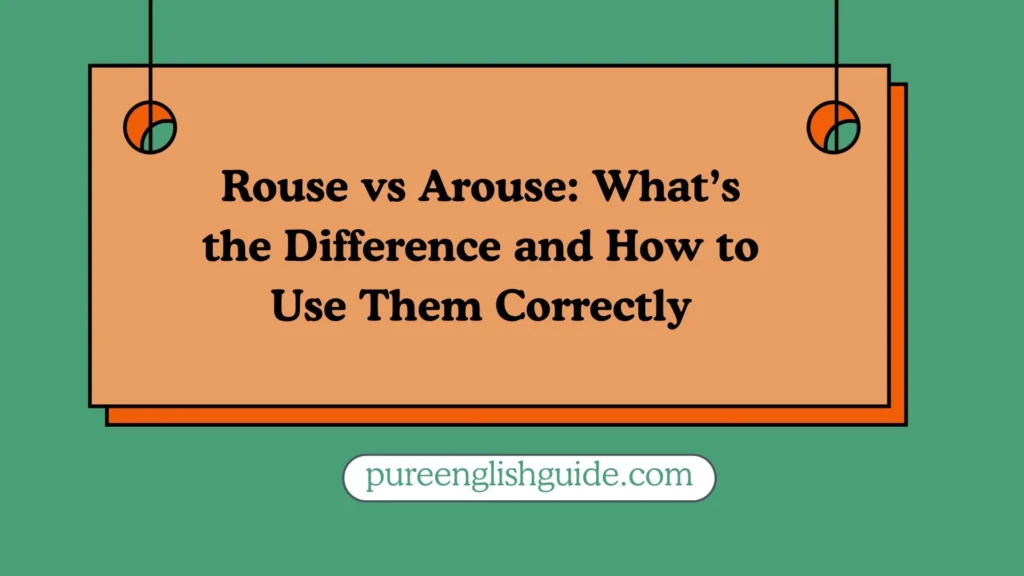 Rouse vs Arouse