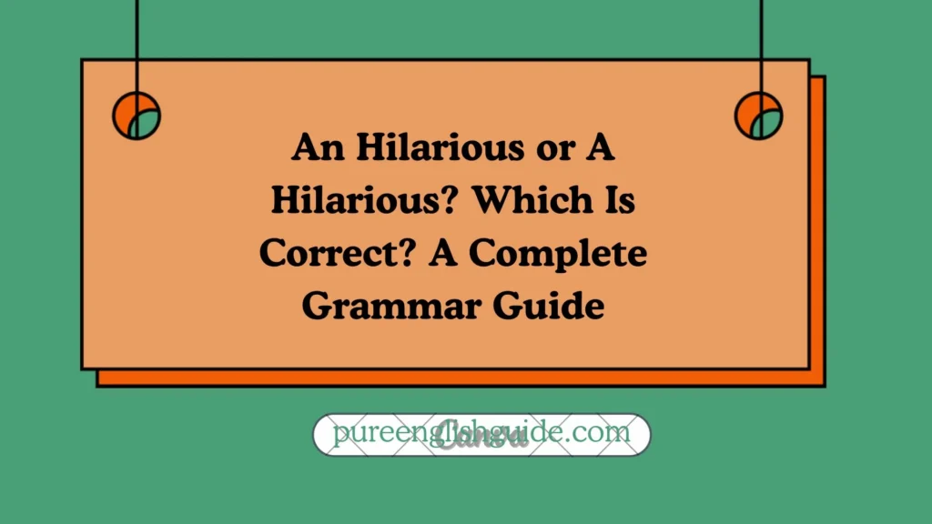 An Hilarious or A Hilarious