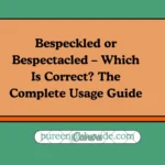 Bespeckled or Bespectacled