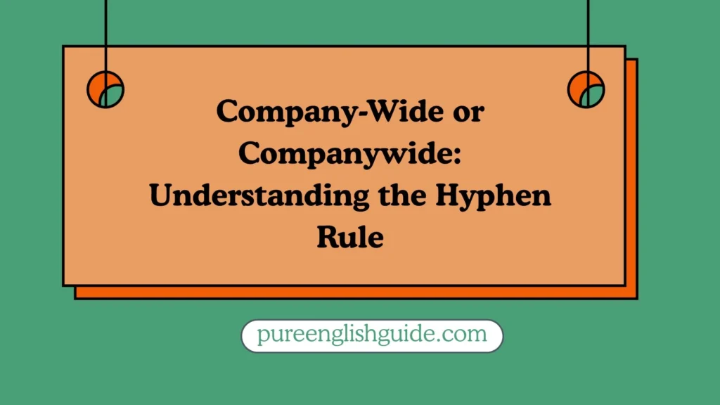 Company-Wide or Companywide