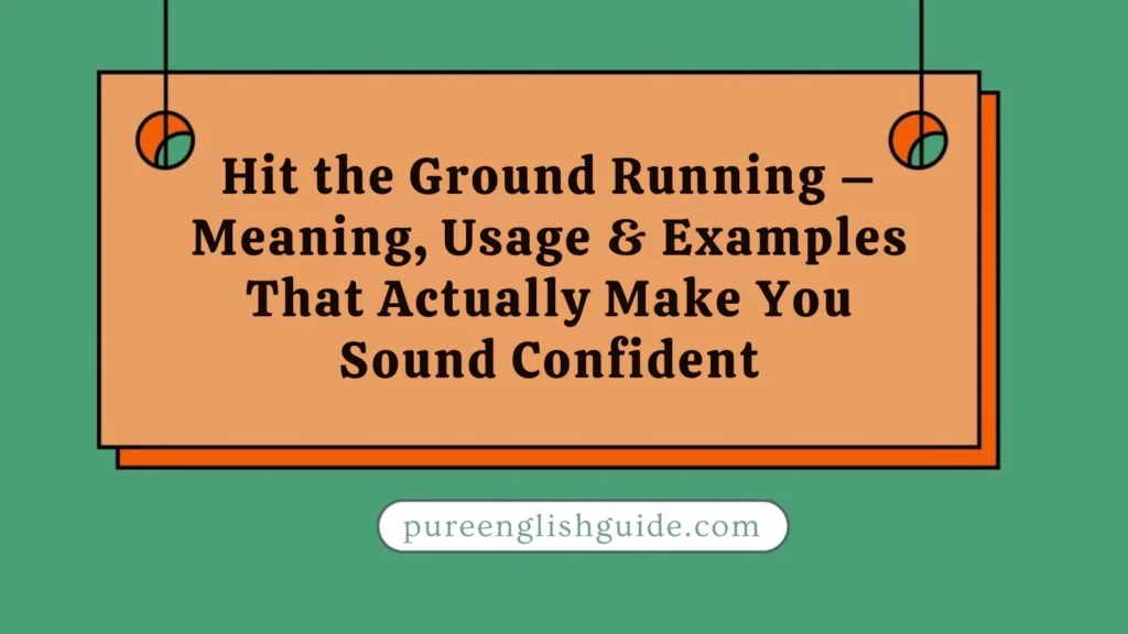 Hit the Ground Running