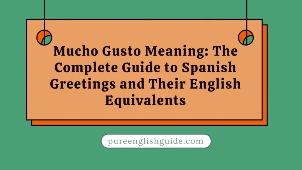 Mucho Gusto Meaning