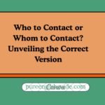 Who to Contact or Whom to Contact? Unveiling the Correct Version