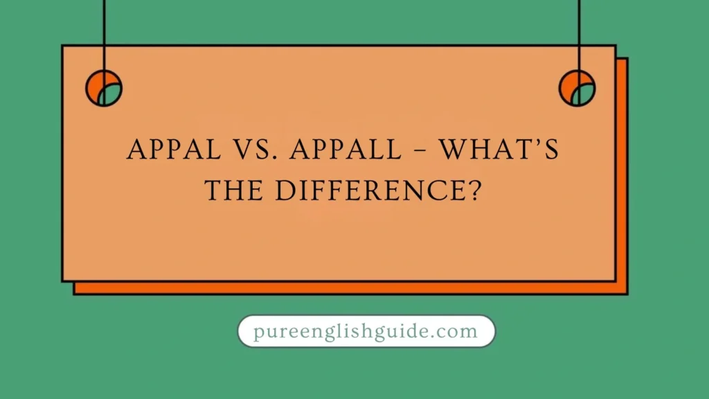 Appal vs. Appall