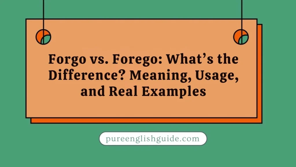 Forgo vs. Forego