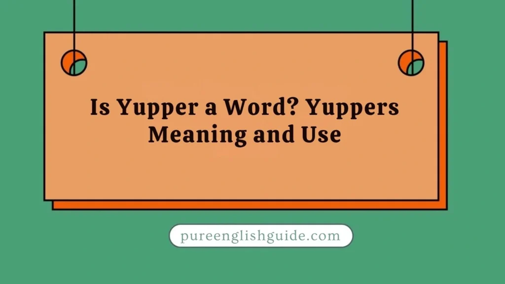 Is Yupper a Word