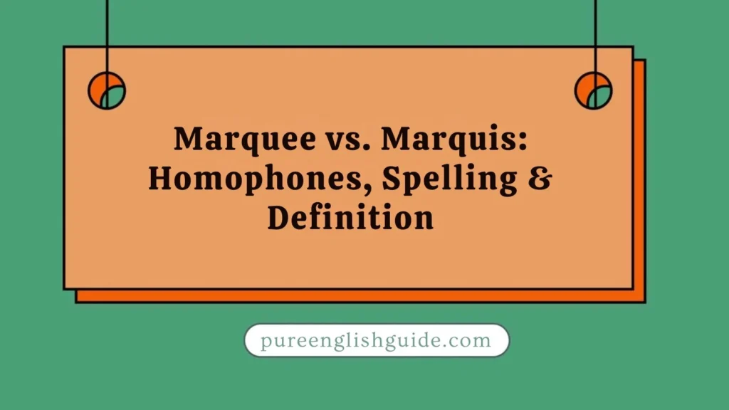 Marquee vs. Marquis