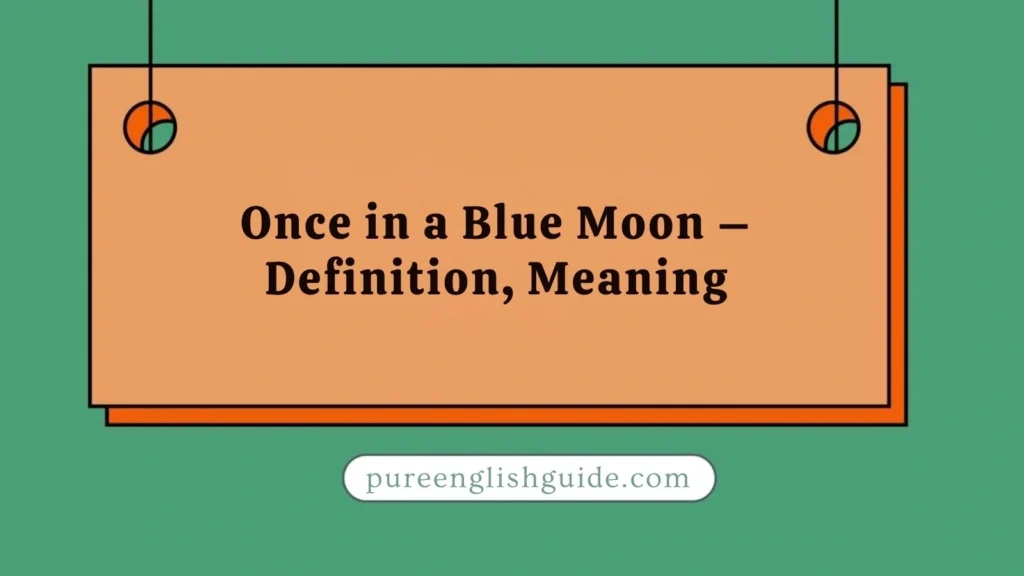 Once in a Blue Moon