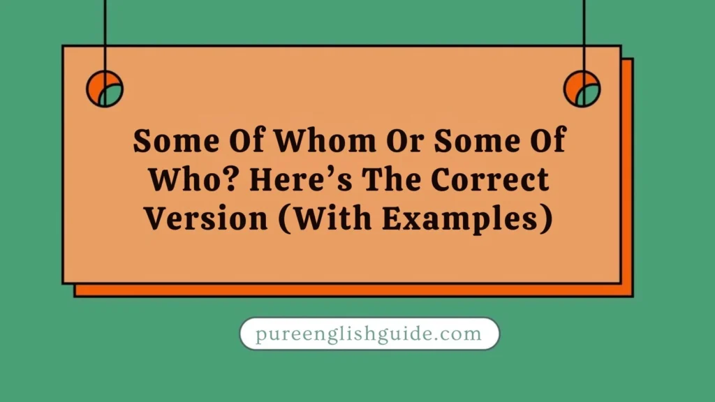 Some Of Whom Or Some Of Who