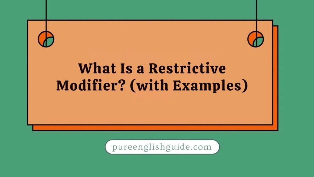 What Is a Restrictive Modifier